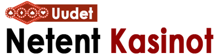 Uudet Netent Kasinot